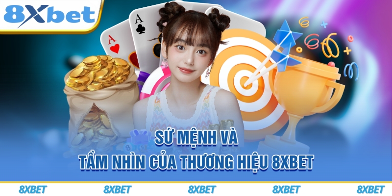 8XBET COM ⭐️ LINK VÀO 8XBET BÓNG ĐÁ ĐỈNH CAO 2026 ⚡️ 6 Sứ mệnh và tầm nhìn của thương hiệu 8xbet